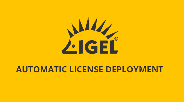Automatic License Deployment bei der Igel UMS