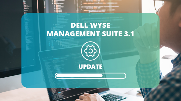 Dell Wyse Management Suite 3.1