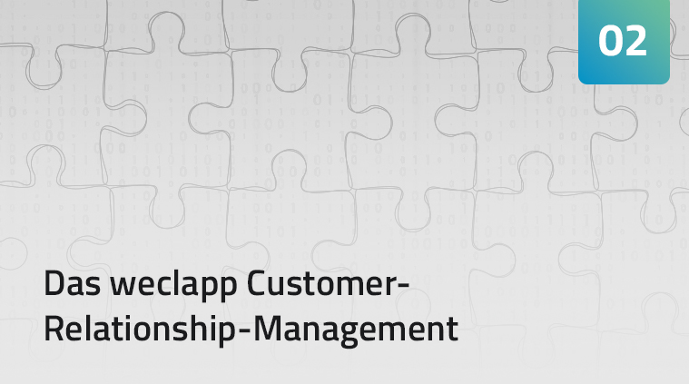 Das weclapp Customer-Relationship-Management Teil 2