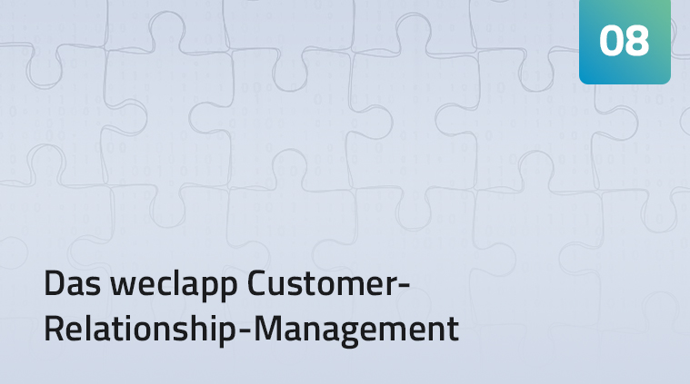 Das weclapp Customer-Relationship-Management Teil 8
