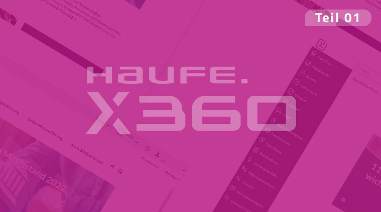 Haufe X360 für die Produktion Teil 1 – Die Benutzeroberfläche im Überblick